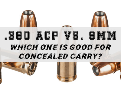 .380 Vs. 9mm - Which One Is Good For Concealed Carry?
